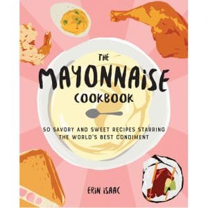The Mayonnaise Cookbook