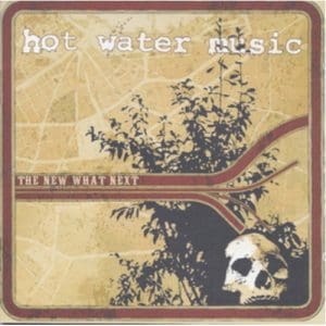 The New What Next - Hot Water Music