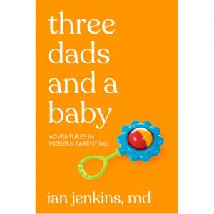 Three Dads and a Baby