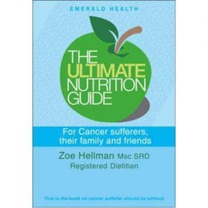 Ultimate Nutrition Guide for Cancer Sufferers, Their Family