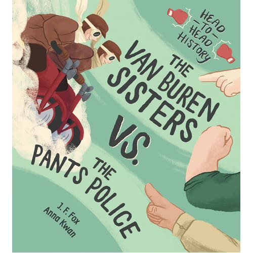 Van Buren Sisters vs. the Pants Police. The