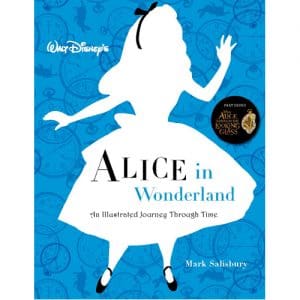 Walt Disney's Alice in Wonderland: An Illustrated Journey Through Time